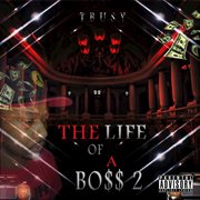 The life of a bo$$ 2 cover image