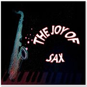 The joy of sax cover image