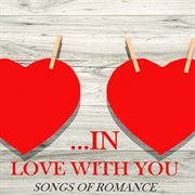 іin love with you: songs of romance cover image