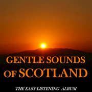 Gentle sounds of scotland: the easy listening album cover image