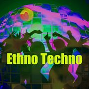 Ethno techno house cover image