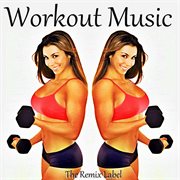 Workout music sampler (best aerobic fitness house music) cover image