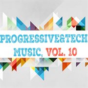 Progressive & tech music, vol. 10 cover image