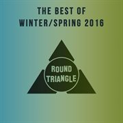 The best of winter / spring 2016 cover image
