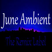 June ambient (inspirational organic chillout relaxing lounge background light music album soundtr cover image
