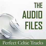 The audio files: perfect celtic tracks cover image