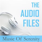 The audio files: music of serenity cover image