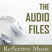 The audio files: reflective music cover image