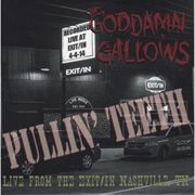 Pullin' teeth (live from the exit / in nashville, tn) cover image