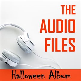 Cover image for The Audio Files: Halloween Album