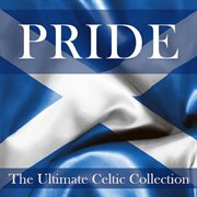 Pride: the ultimate celtic collection cover image
