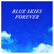 Blue skies forever cover image