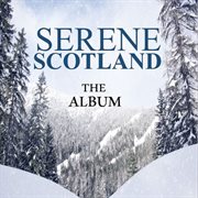 Serene scotland: the album cover image