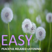 Easy: peaceful relaxed listening cover image