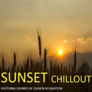 Sunset chillout: soothing sounds of calm & relaxation cover image