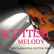 Scottish melody: best & beautiful scottish tracks cover image