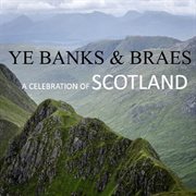 Ye banks & braes: a celebration of scotland cover image
