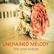 Unchained melody: the love album cover image
