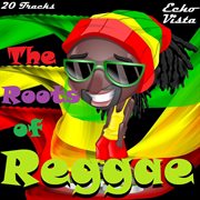The roots of reggae, vol. one cover image