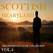 Scottish heartland: the definitive celtic collection, vol.4 cover image