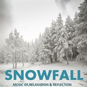 Snowfall: music of relaxation & reflection cover image