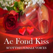Ae fond kiss: scottish female voices cover image