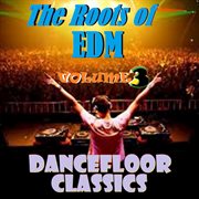 The roots of edm - volume three cover image