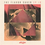 The flavor saver, vol. 18 - ep cover image