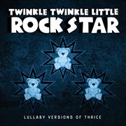 Lullaby versions of thrice cover image