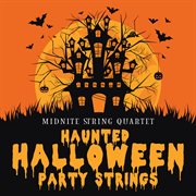Haunted halloween party strings cover image
