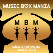 Music box versions of hamilton the broadway musical cover image