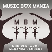 Music box versions of miranda lambert cover image