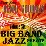 Big band jazz greats, vol. 6 cover image