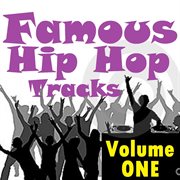 Famous hip hop tracks - volume one cover image