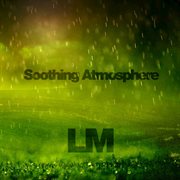 Soothing atmosphere, background noise (loopable audio for meditation, sleeping, babies and ambien cover image