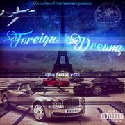 Foreign Dreamz (radio) - Single Foreign Dreamz (radio) - Single