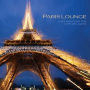 Paris lounge - late nights in the city of lights cover image