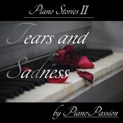 Piano stories ii: tears and sadness cover image