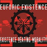 Existence Beating Morality Existence Beating Morality