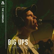 Big Ups on Audiotree Live Big Ups on Audiotree Live