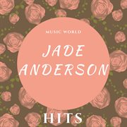 Jade anderson: hits revealed cover image