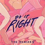 Do it right: the remixes cover image