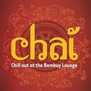 Chai: chill out at the bombay lounge cover image