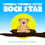 Lullaby versions of Eagles cover image