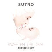 Sweeten the deal: the remixes cover image