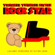 Lullaby versions of elton john cover image