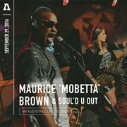 Maurice 'mobetta' Brown & Soul'd U Out on Audiotree Live Maurice 'mobetta' Brown & Soul'd U Out on Audiotree Live