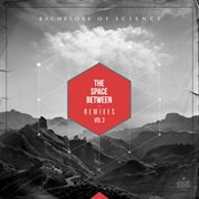 The space between remixes vol 3 cover image