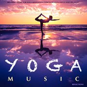 Relaxing Music for Yoga Meditation Concentration Focus and Spa Massage Therapy Relaxing Music for Yoga Meditation Concentration Focus and Spa Massage Therapy