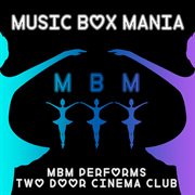 Music box versions of two door cinema club cover image